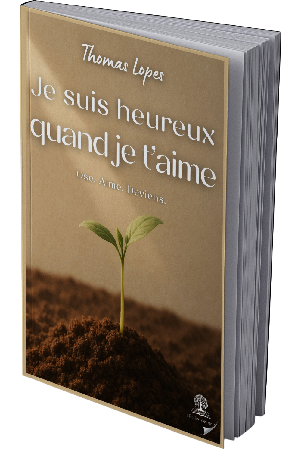 Je suis heureux quand je t'aime I Ose, Aime, Deviens