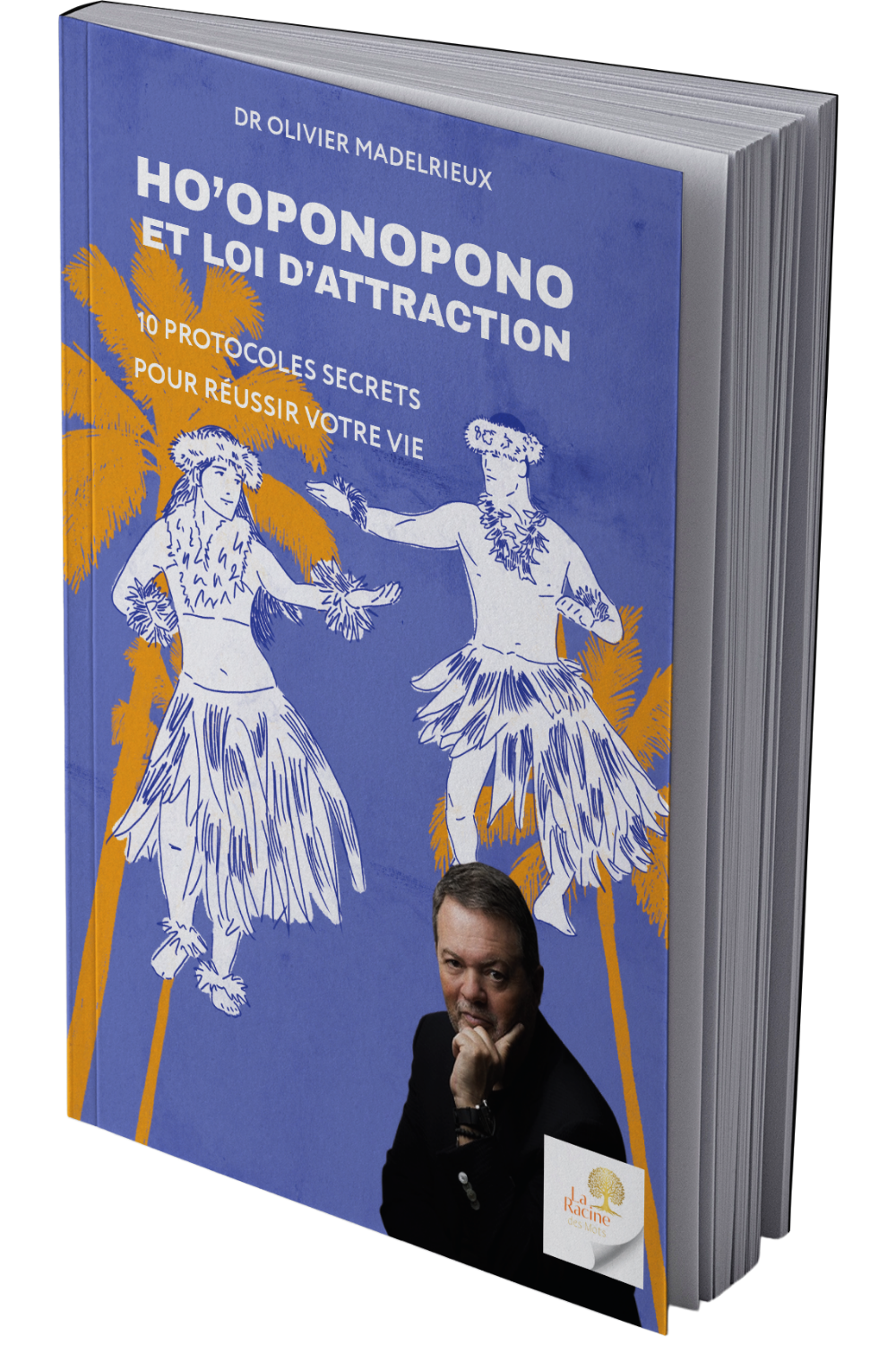 Ho oponopono et la loi d'attraction | Olivier Madelrieux | Maison d'édition La Racine des Mots