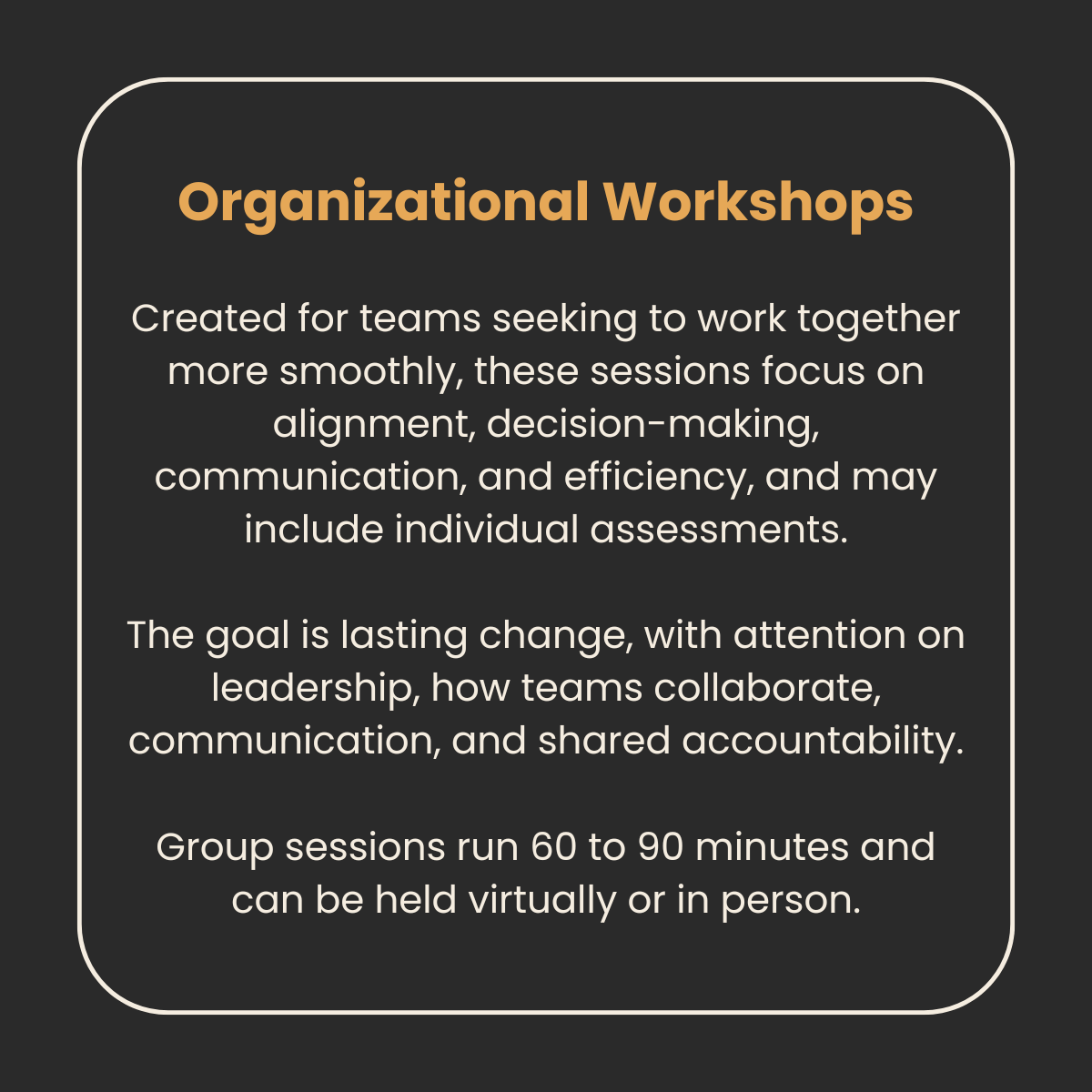 A digital poster titled 'Organizational Workshops' with information about team sessions focused on alignment, decision-making, communication, and efficiency, lasting 60 to 90 minutes, conducted virtually or in person.