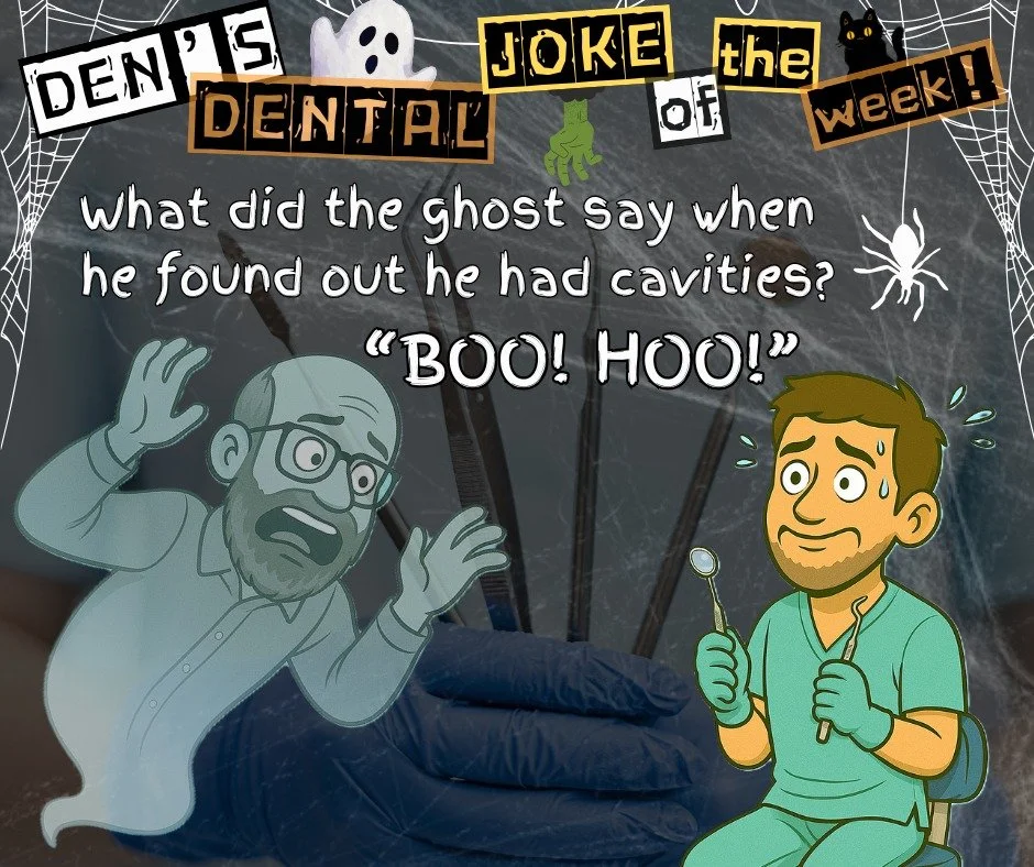 A final Halloween inspired Den's Dental Joke π€£π
With the day of ghouls & ghosts only 3 days away I'm sure all those dentists are looking forward or perhaps not to the incoming candy cavities. π¦·π¬
But you don't have to "BOO - HOO!" ab