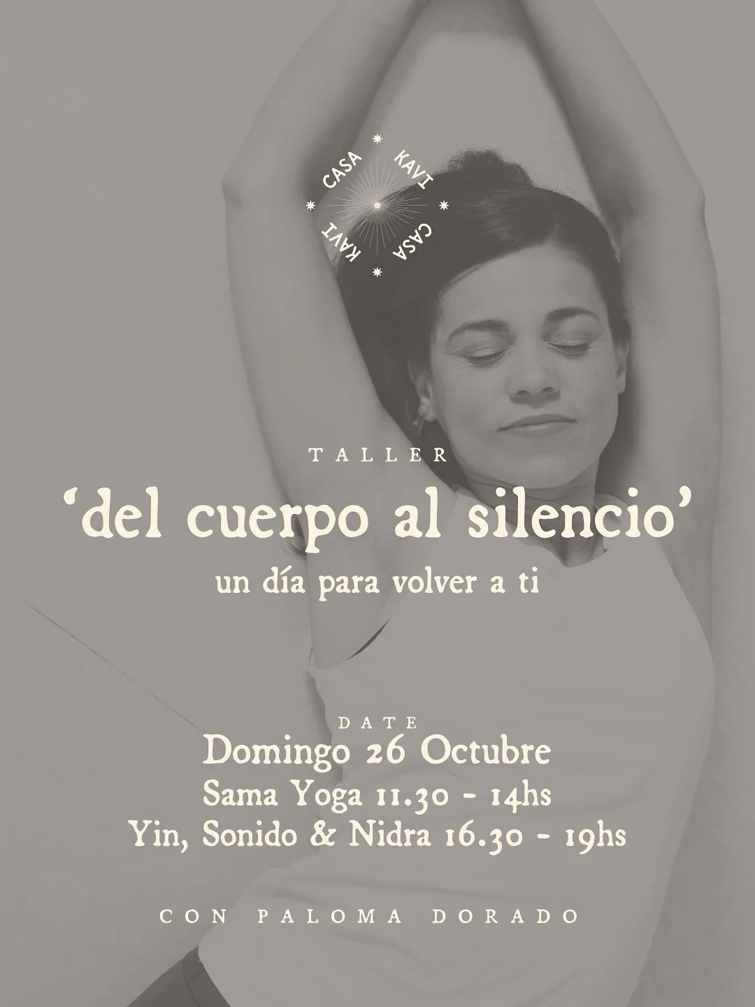 ✨ Un d&iacute;a para reconectar con tu paisaje interno ✨

El domingo 26 de octubre, te invitamos a un d&iacute;a completo de pr&aacute;ctica consciente con Paloma Dorado, fundadora de Shama Retreats y profesora de Hatha, Yin y Yoga Nidra en Casa Kavi
