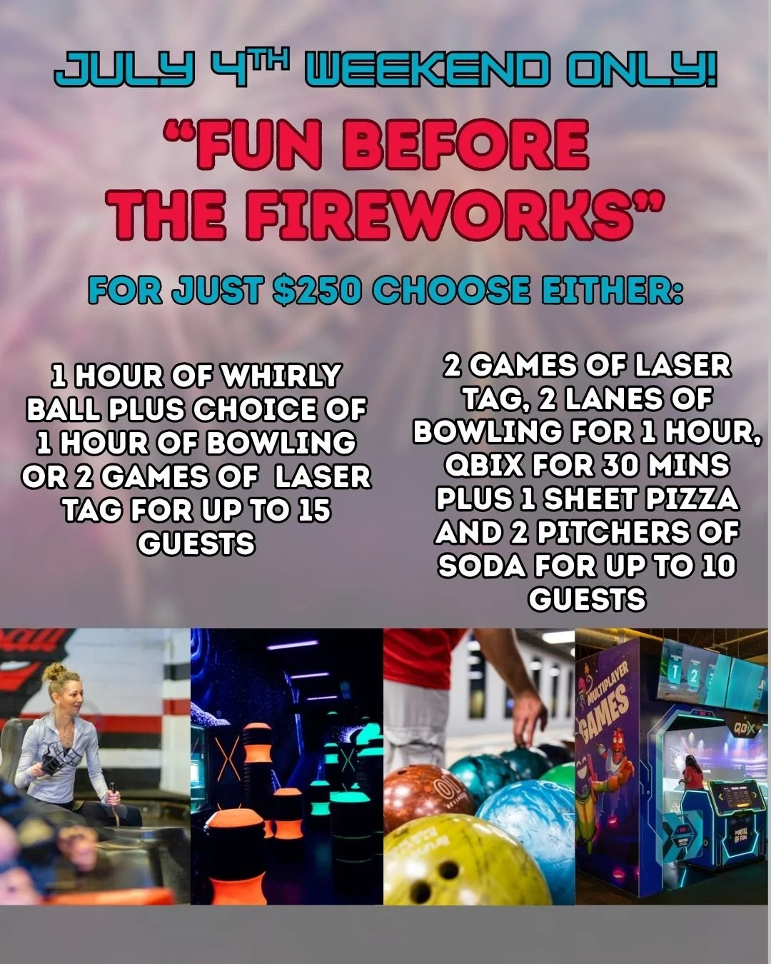Spend some time at WhirlyBall with our "Fun Before the Fireworks" package! for just $250 you can choose from two different packages! This is available only July 4th weekend only and only by calling to reserve! 

#indooractivities #summer #c