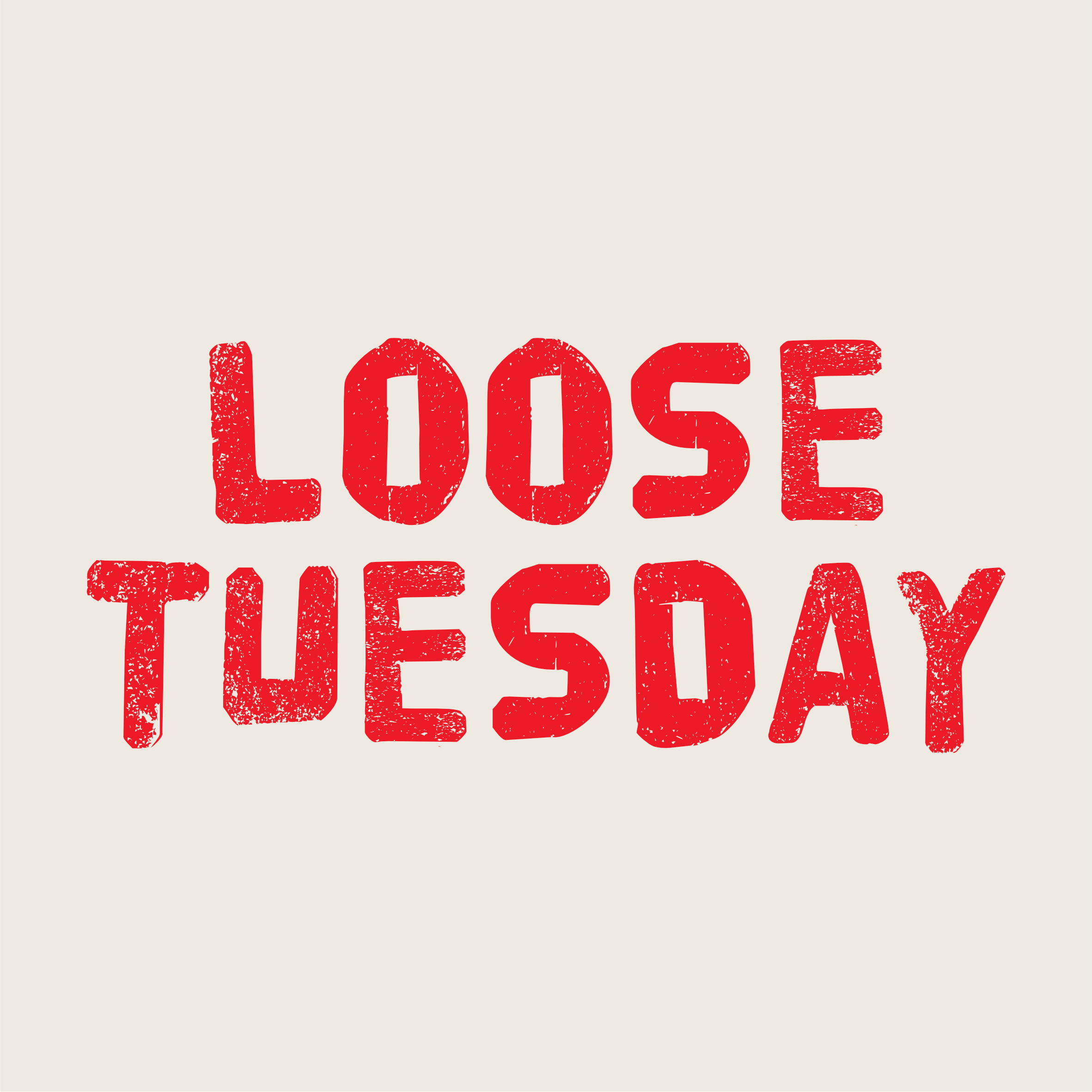 Loose Tuesday Poster graphic — red bold type on natural cotton background