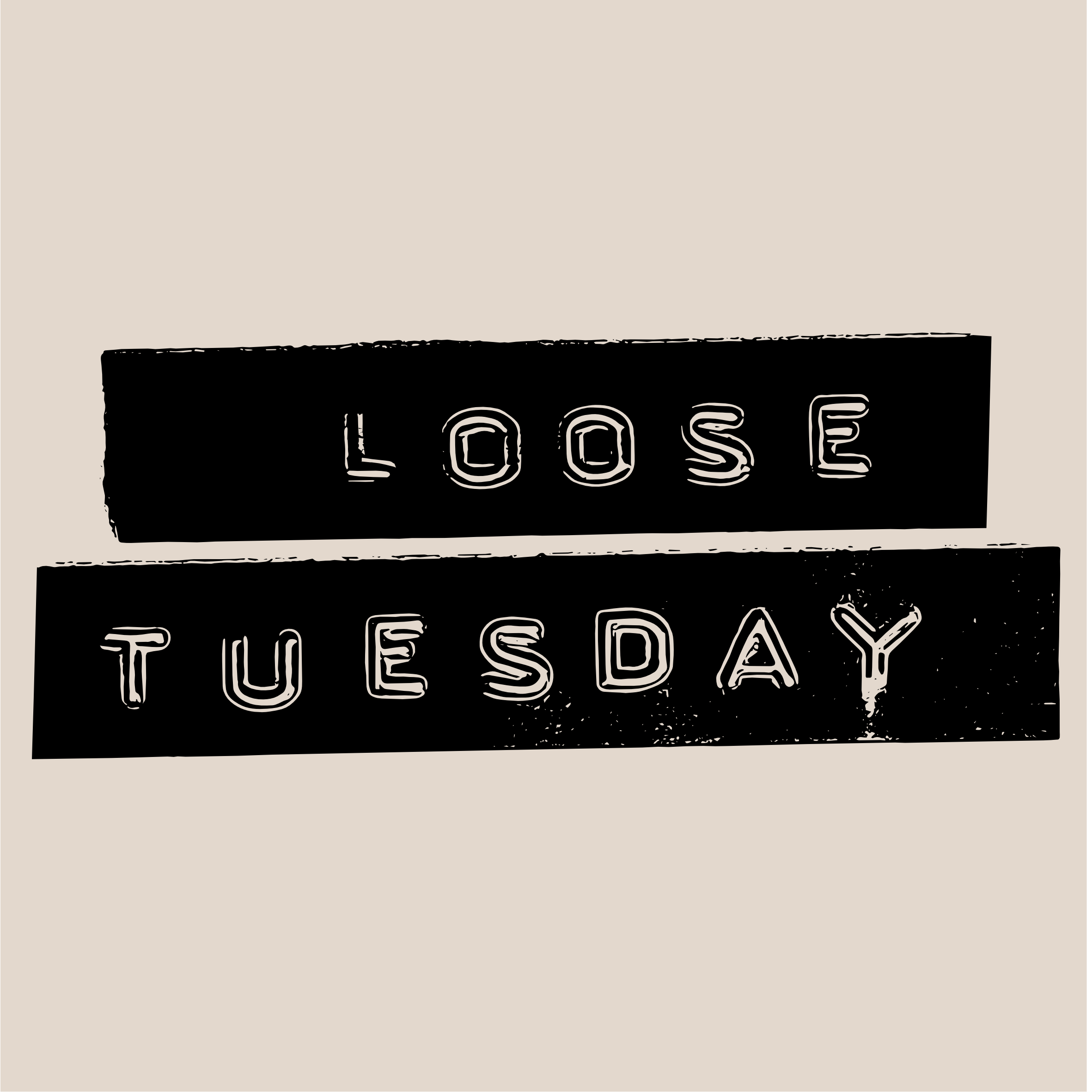 Loose Tuesday Label graphic — bold stacked type on cream