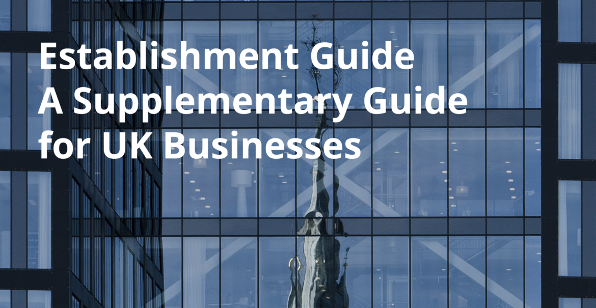 Launch of The Establishment Guide – A Supplement for UK Businesses