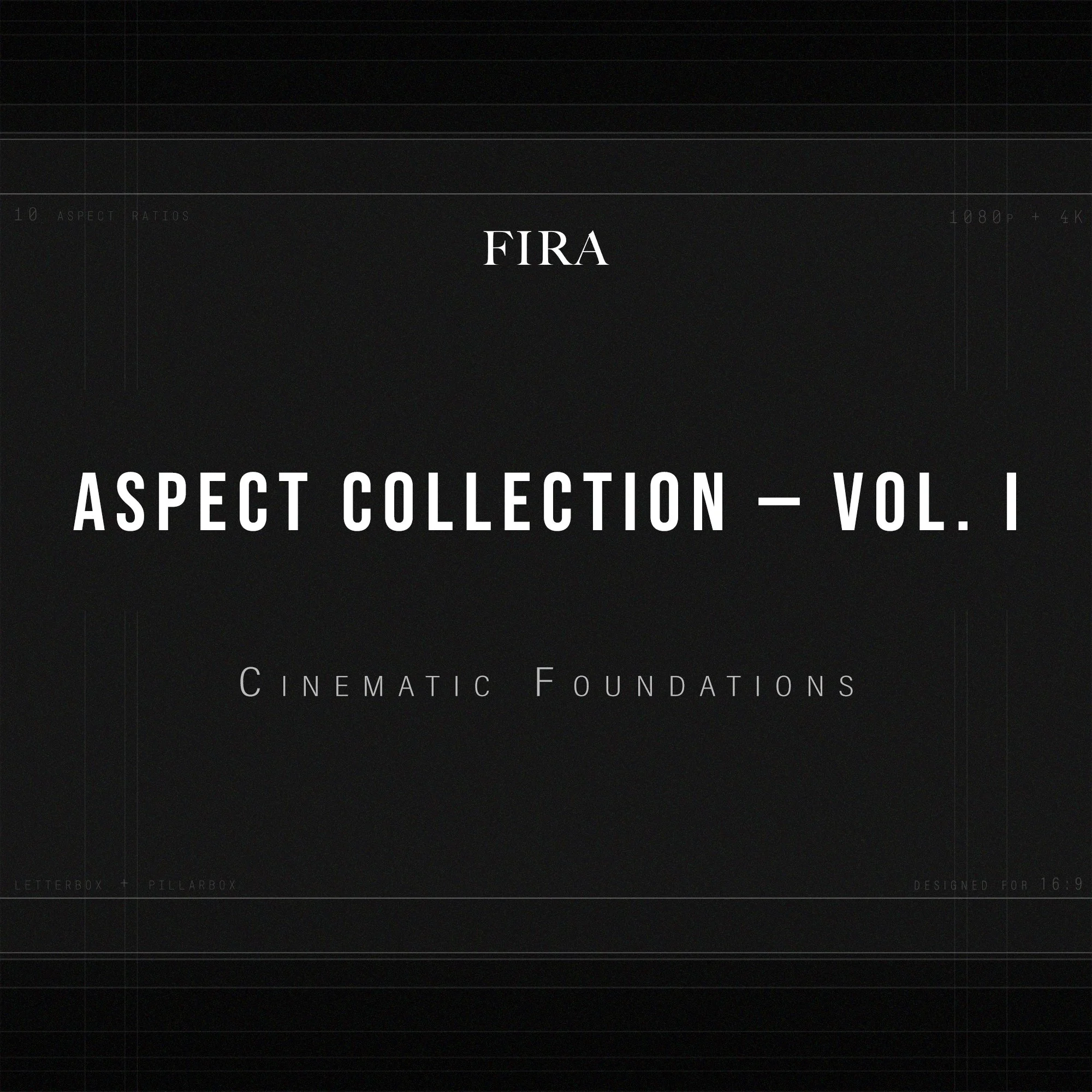 Title slide for 'Aspect Collection - Vol. 1' by Fira, with a black background and white text, including the subtitle 'Cinematic Foundations'.