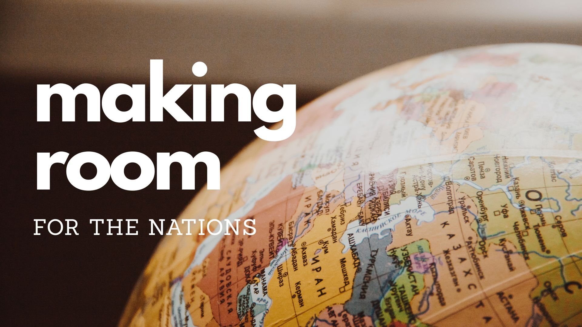 Making Room for the Nations
