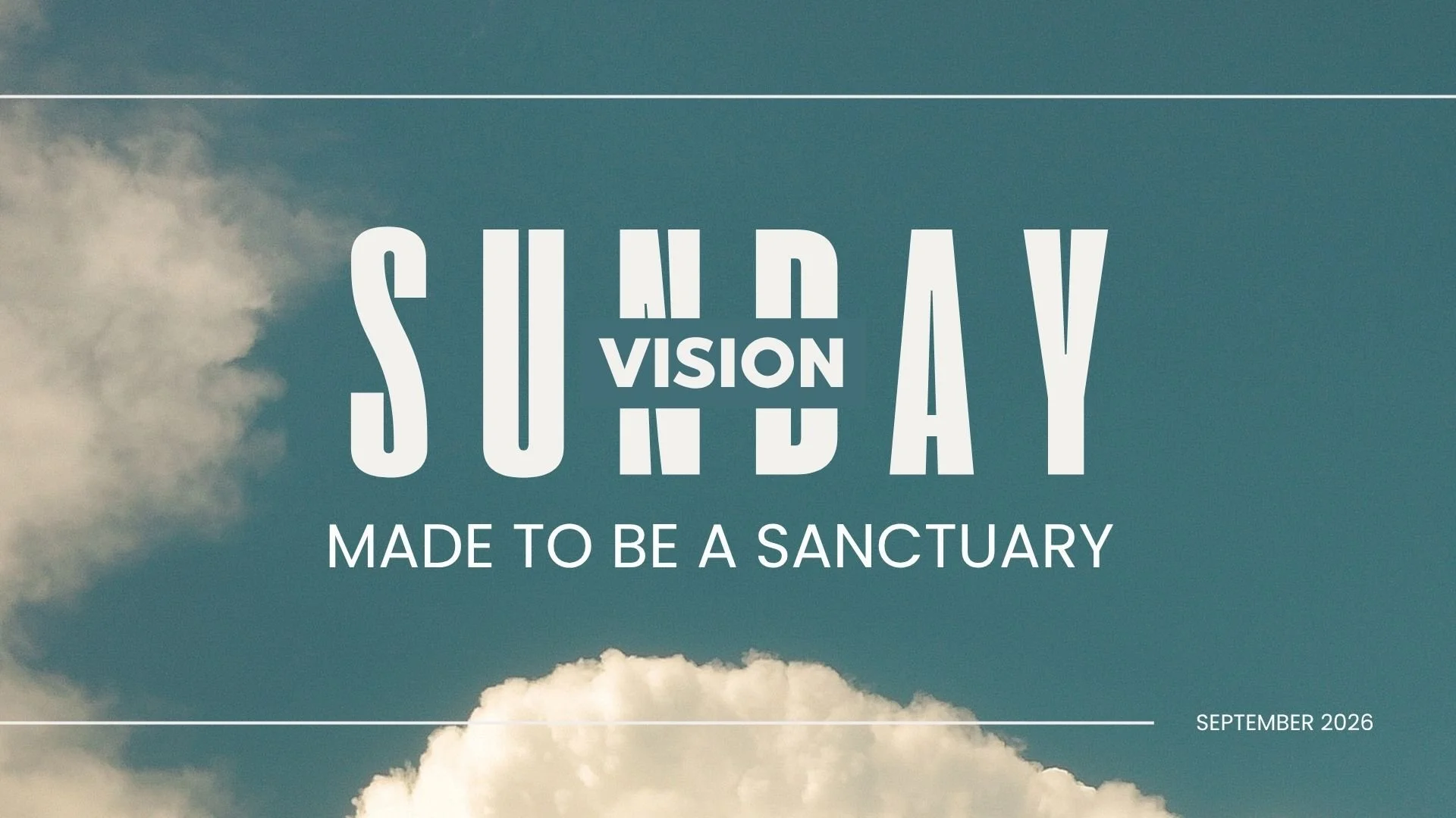 Vision Sunday: Made to be a Sanctuary