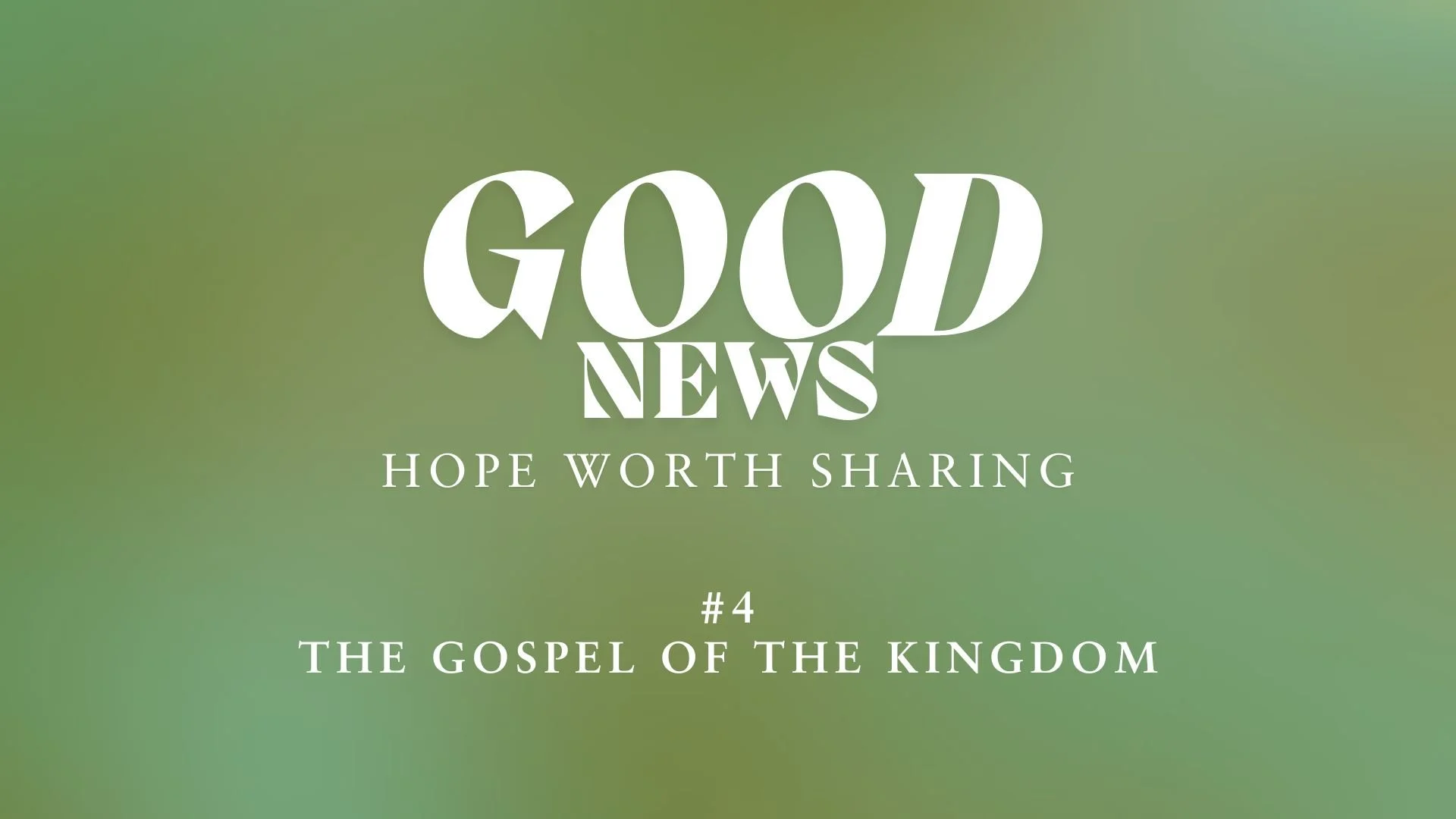 The Gospel of the Kingdom