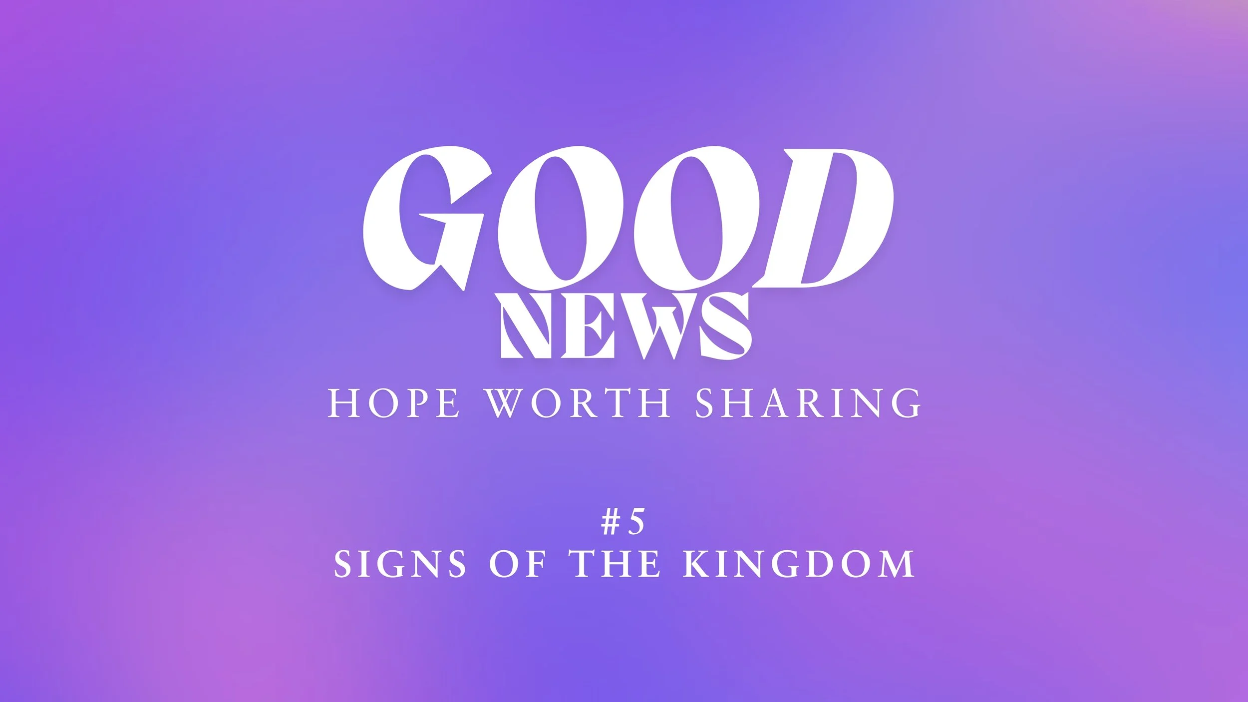 Signs of the Kingdom