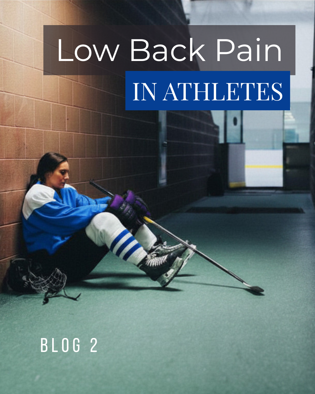 Blog 2: Lower Back Pain in Athletes 