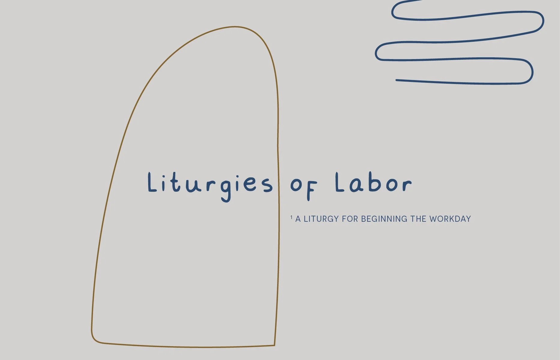 Liturgies of Labor: A Liturgy for Beginning the Workday