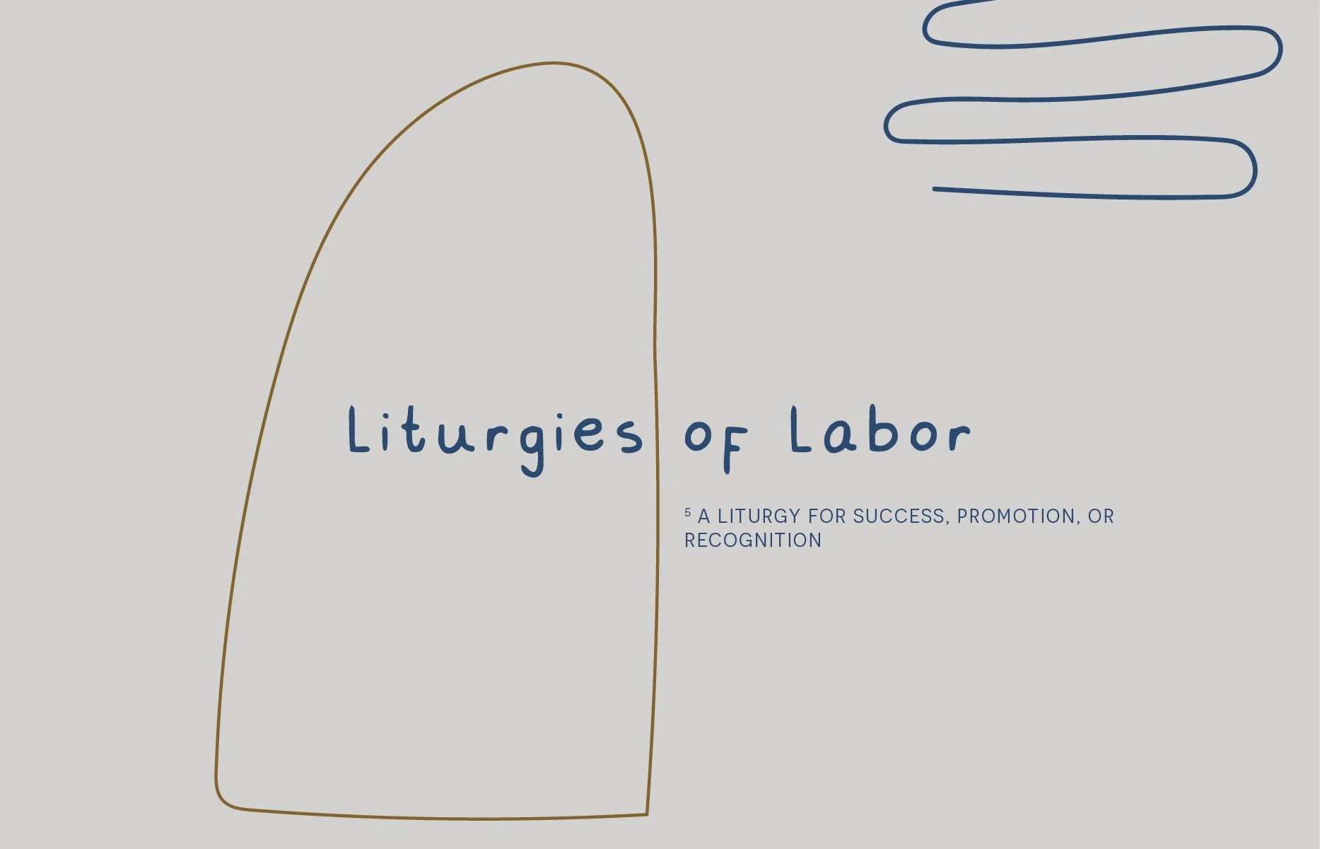 Liturgies of Labor: A Liturgy for Success, Promotion, or Recognition