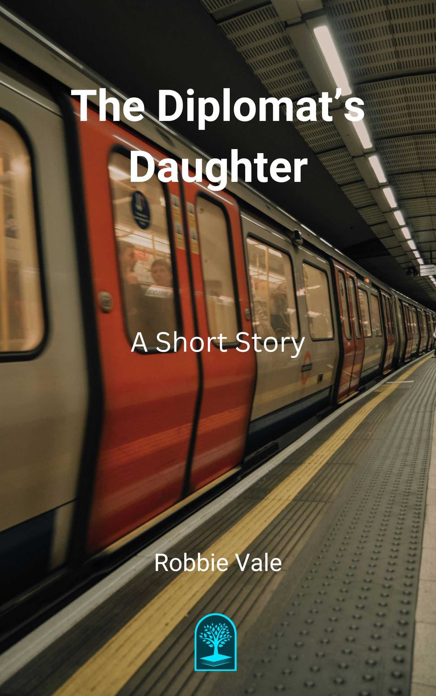 Book cover of the short story 'The Diplomat's Daughter' by Robbie Vale