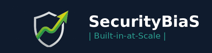 SecurityBiaS | Built-in-at-Scale |