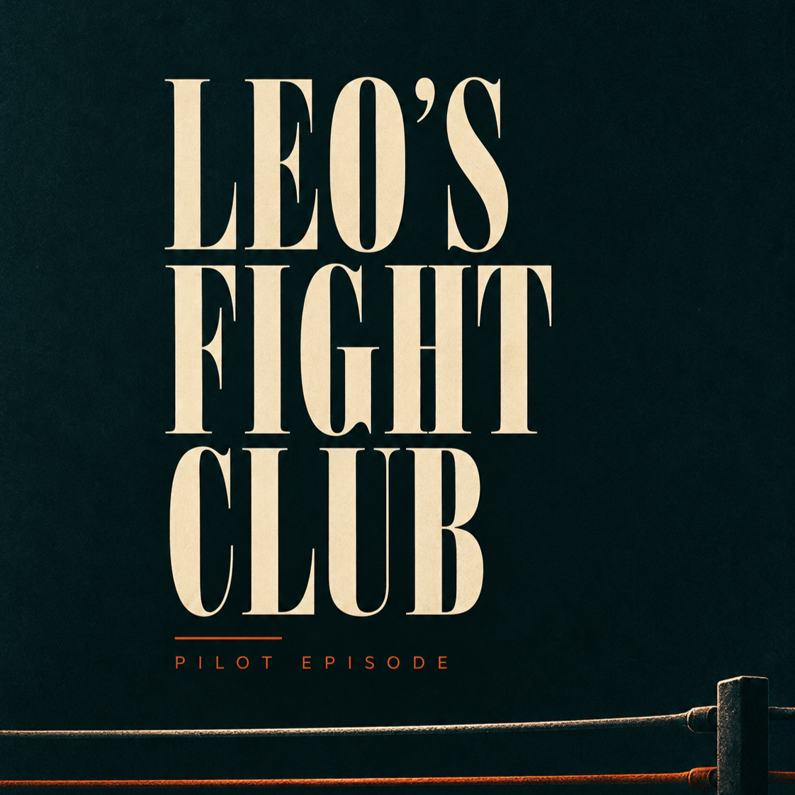 Leos Fight Club Pilot Episode