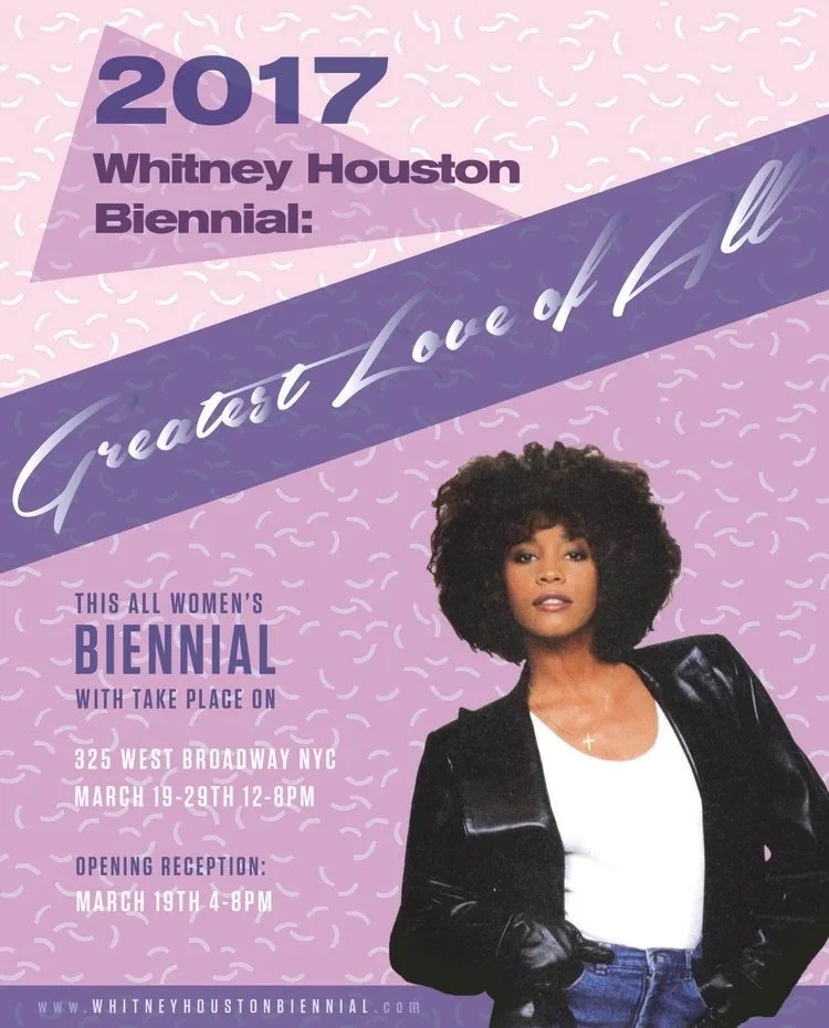 THE WHITNEY HOUSTON BIENNIAL 2017