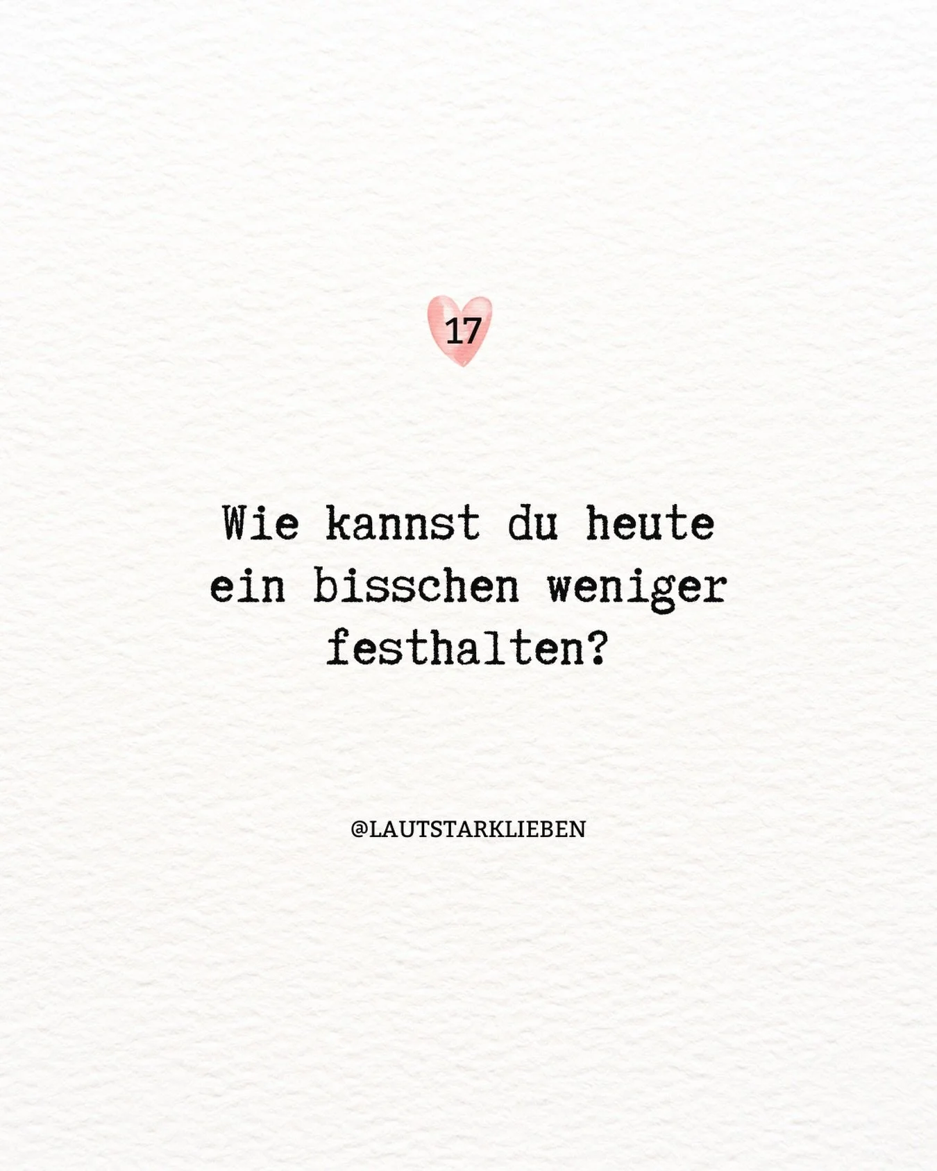 ✨ Adventimpuls 17 ✨

Im Kiefer.
In den Schultern.
Im Bauch.
In Erwartungen an dich selbst.

Vielleicht mit einem Ausatmen.
Vielleicht mit einem Seufzer.
Vielleicht, indem du etwas nicht zu Ende denkst.

Loslassen muss nicht gro&szlig; sein.
Manchmal 