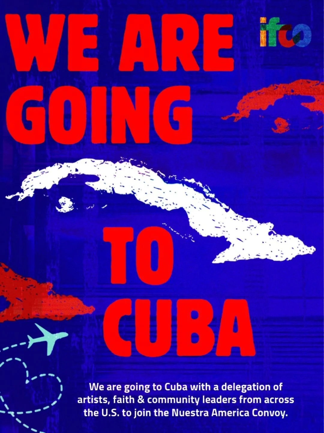 IFCO Pastors for Peace is joining thousands of people for the Nuestra Am&eacute;rica Convoy in Havana, Cuba, with a delegation of artists, faith leaders, and community leaders to affirm loudly: Cuba is not alone!

The Trump administration has tighten