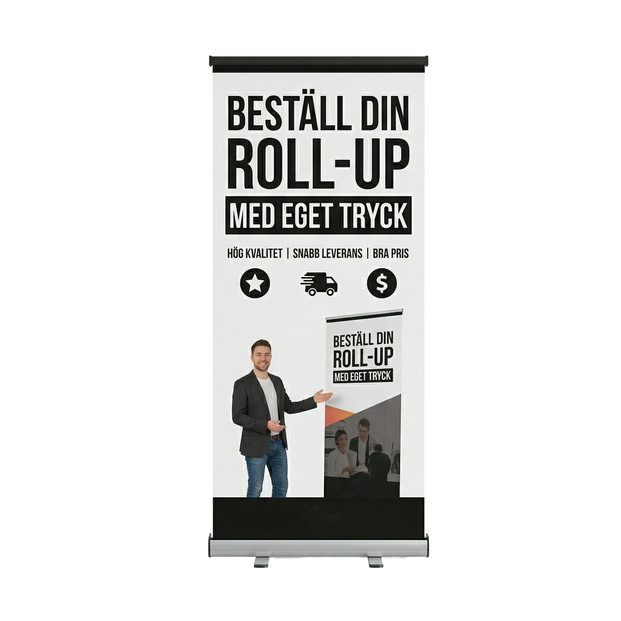 En reklamskylt för att beställa personliga roll-ups med eget tryck. Visar text om hög kvalitet, snabb leverans och bra pris. En man i svart kavaj och jeans som pekar mot skyltens text.