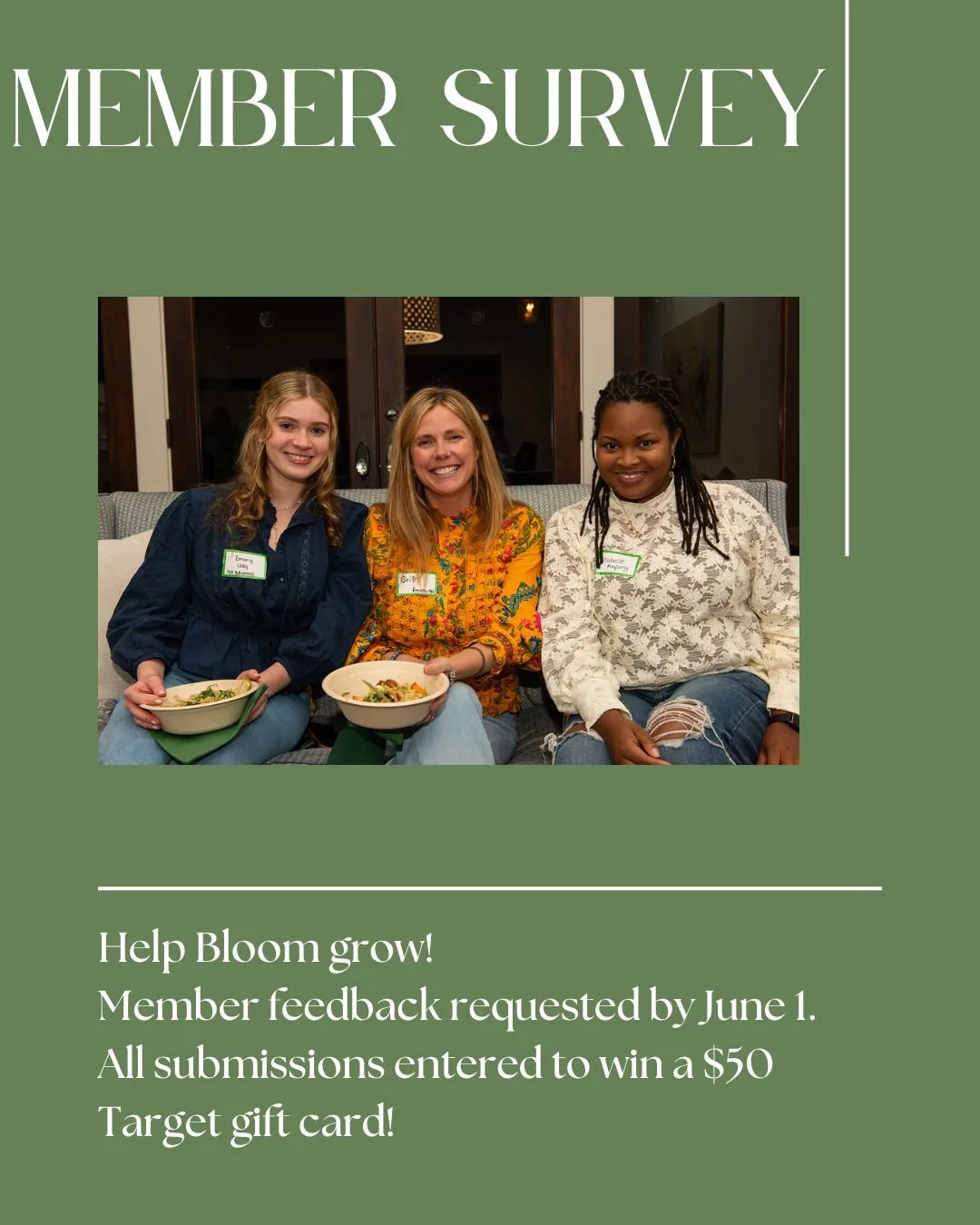 Members - check your inboxes! We rely on your feedback to help Bloom grow. Let us know what you loved and how we can do better. All responses received by June 1 are entered to win a drawing for a $50 Target gift card 🎯🌸