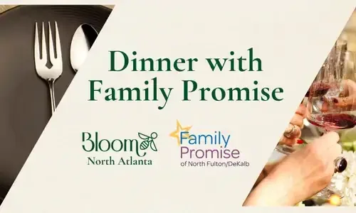Bloom North - Dinner event with Family Promise of North Fulton/DeKalb