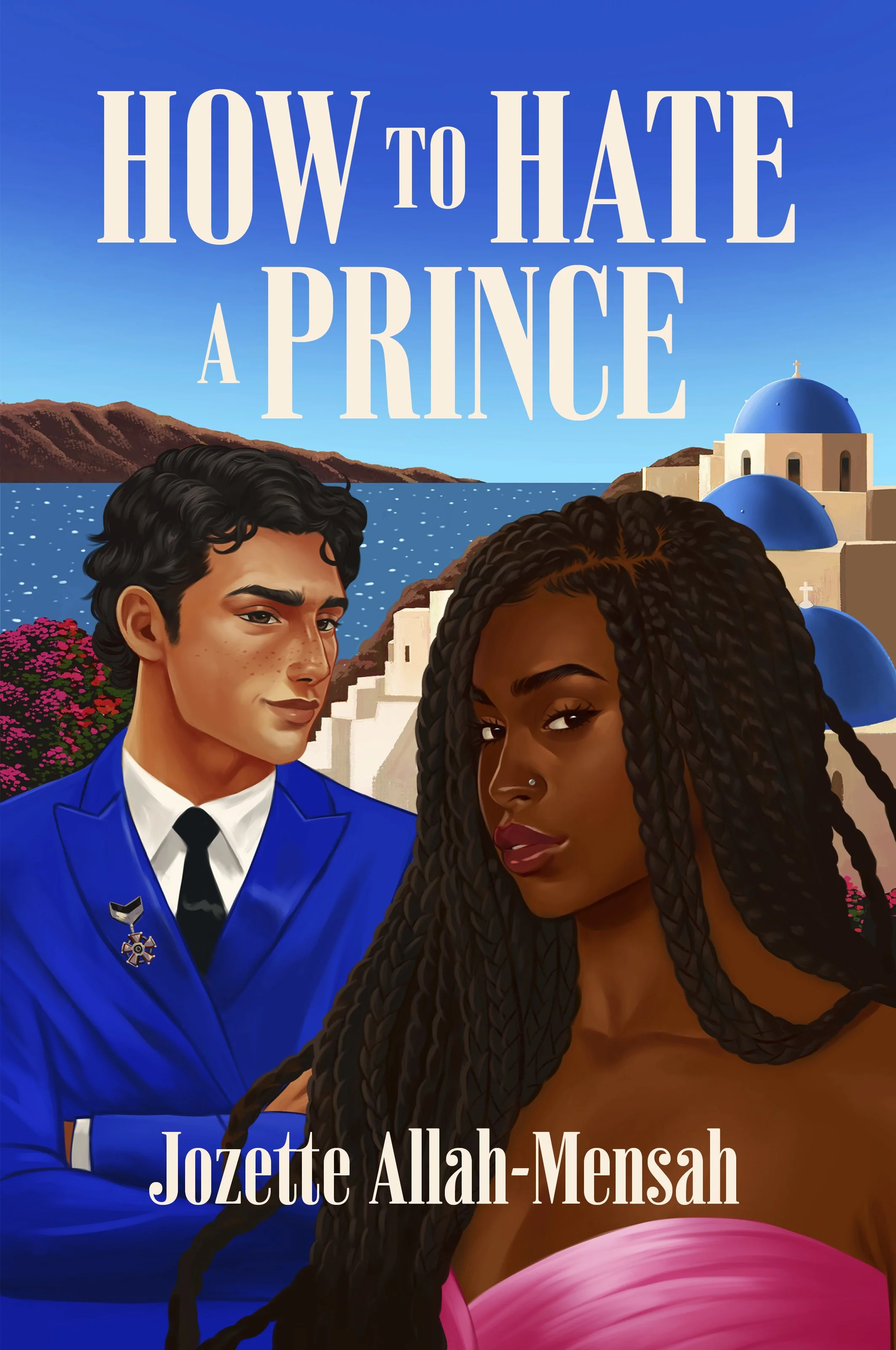 HOW TO HATE A PRINCE by Jozette Allah Mensah (Fall 2026)