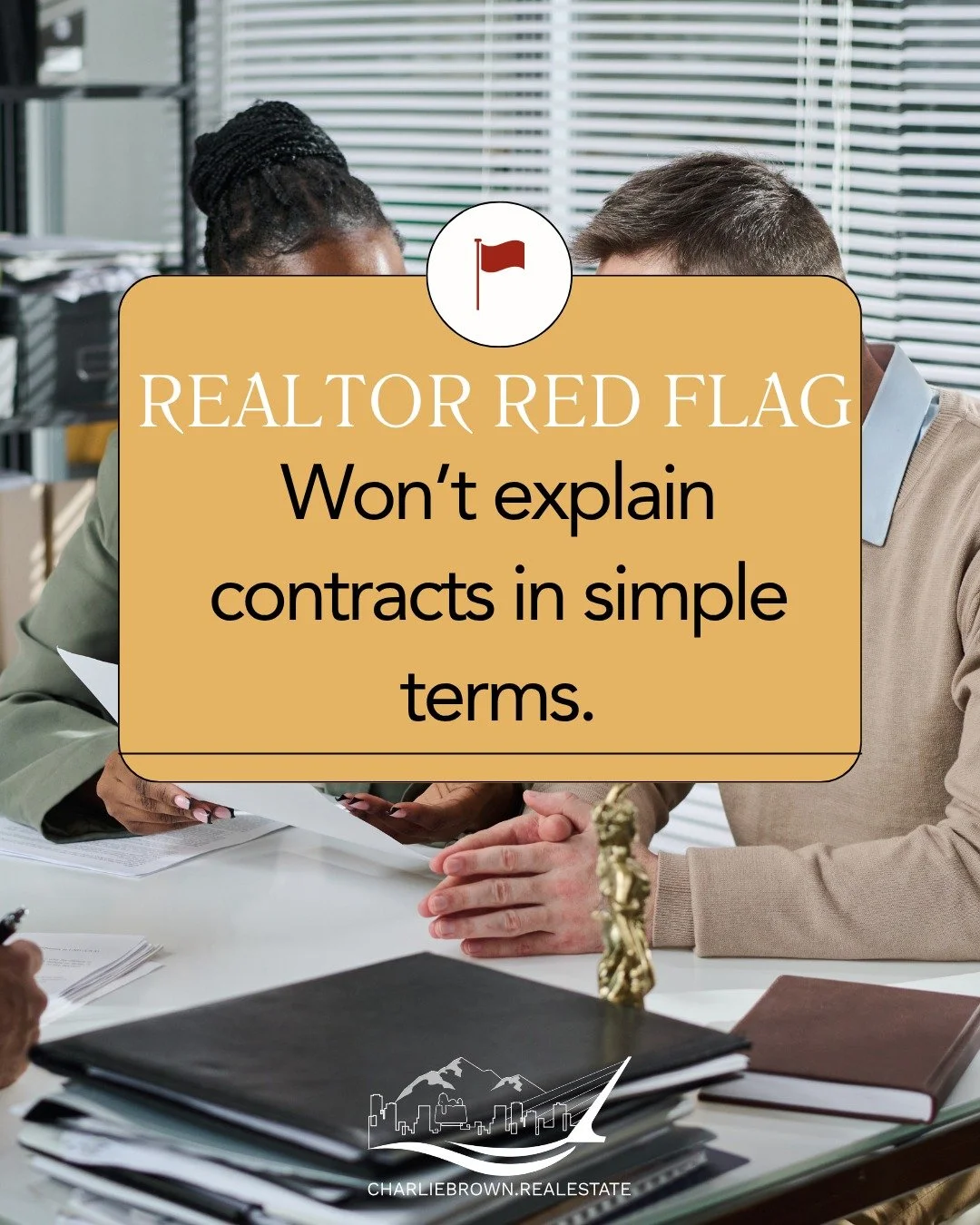 🚩 Realtor Red Flag: If your agent can&rsquo;t explain contracts in simple terms, that&rsquo;s a problem. Real estate contracts are complex&mdash;but your agent should make them clear so you can make confident decisions.

InRedding real estate, detai