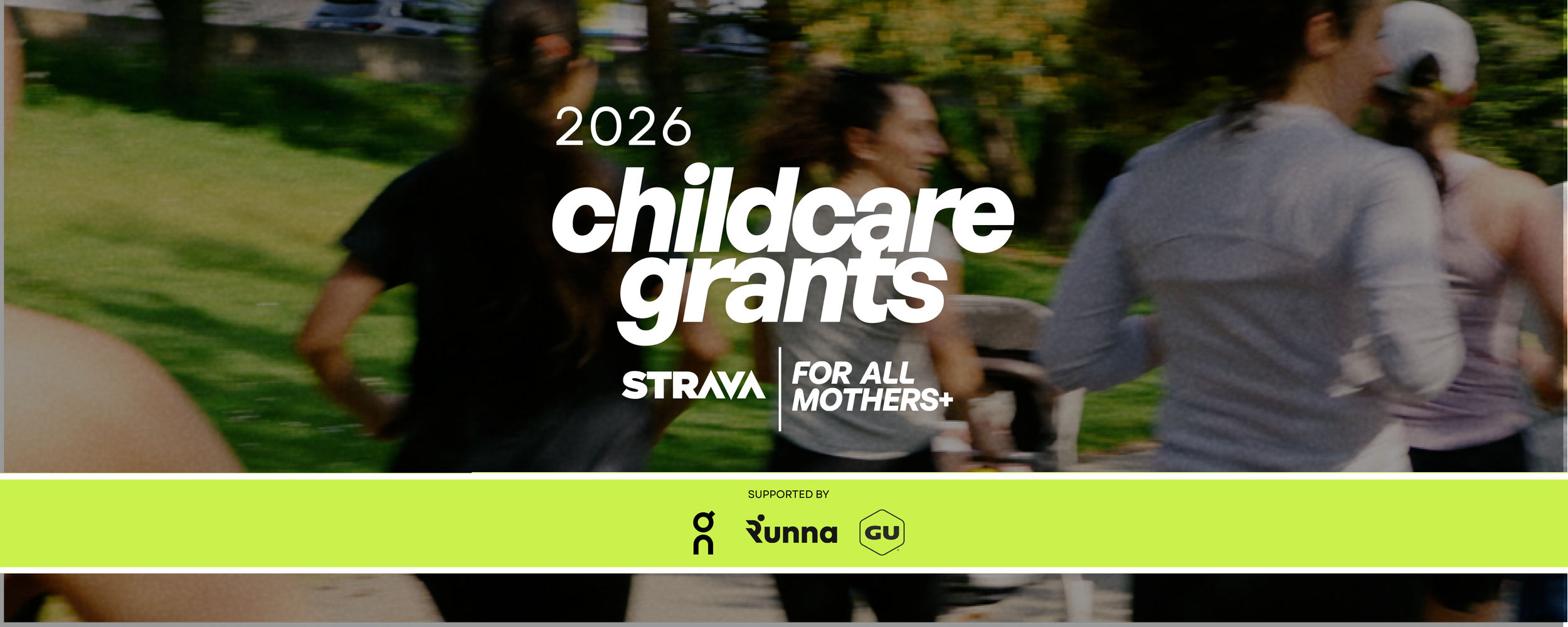Members of the For All Mothers+ community run together with strollers, to celebrate the launch of the 2026 Childcare Grant program presented by Strava and supported by On, Runna, and GU Energy Labs