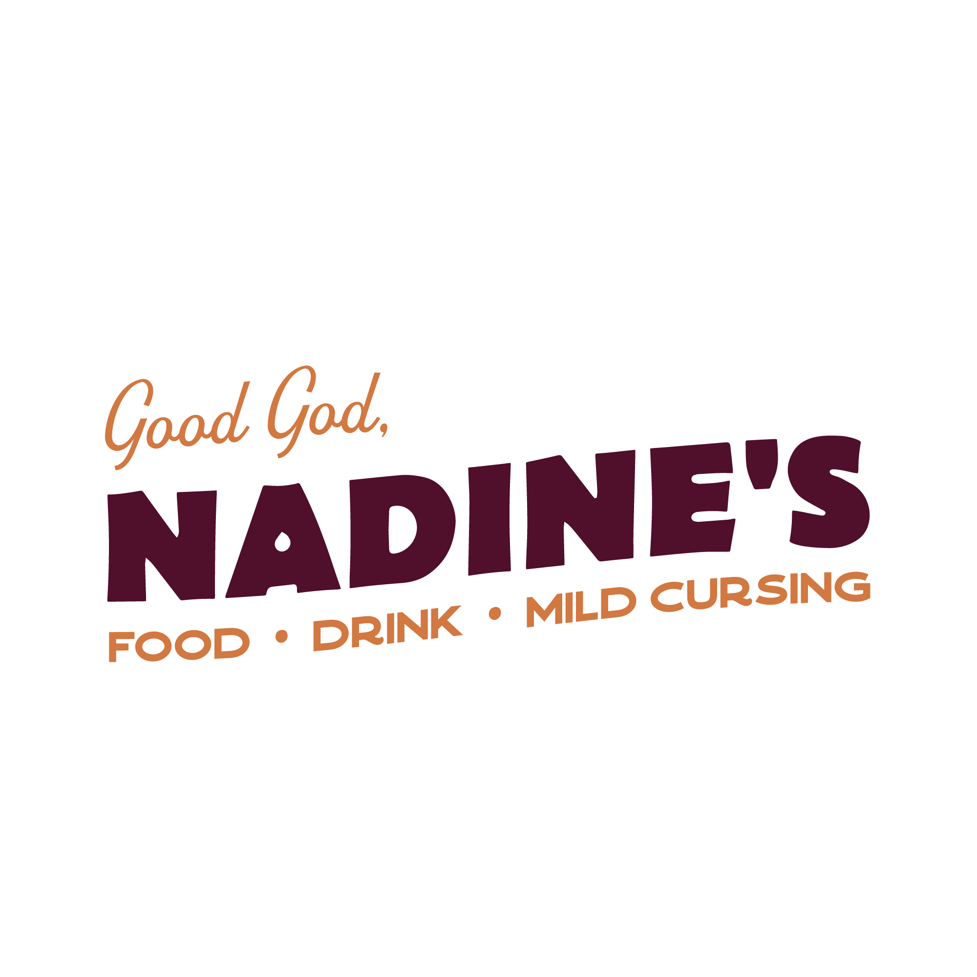Good God, Nadine's | Food. Drink. Mild Cursing. | Good God, Nadine's ...