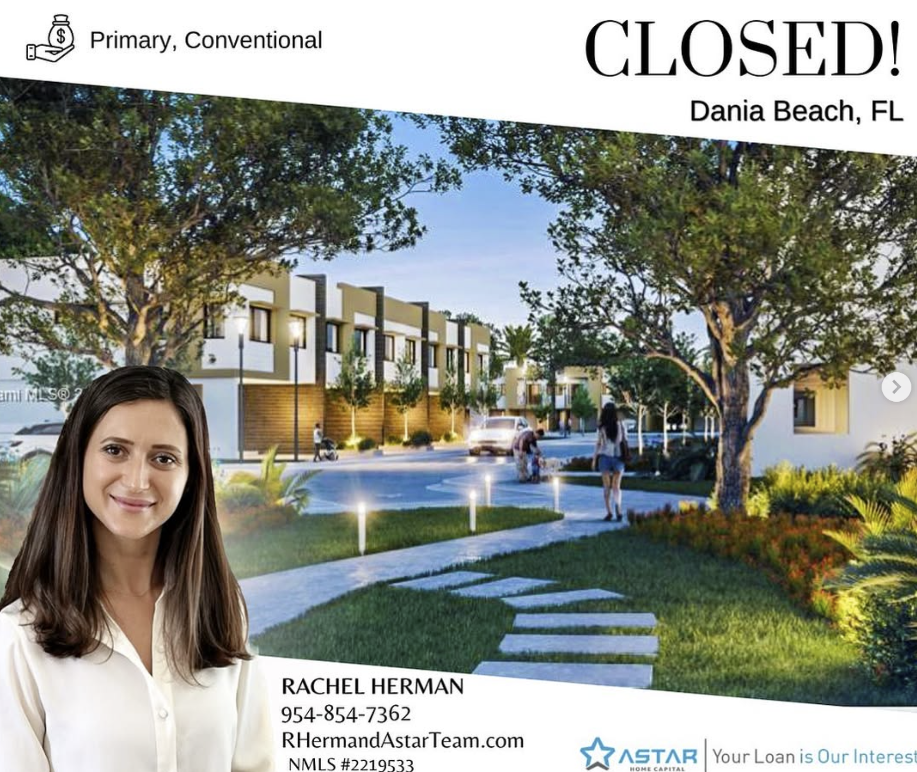 Rachel Schultz closed on a new luxury residential development in Dania Beach, FL, with a conventional mortgage.