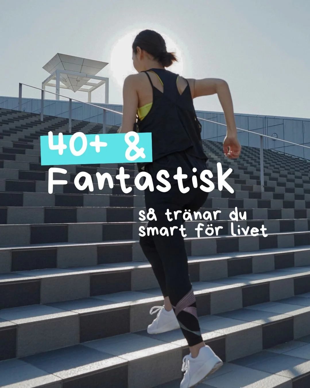 40+ & Fantastisk – så tränar du smart för livet