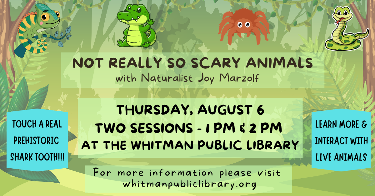 Not Really So Scary Animals with Joy Marzolf on Thursday, August 6 at 1 PM and 2 PM