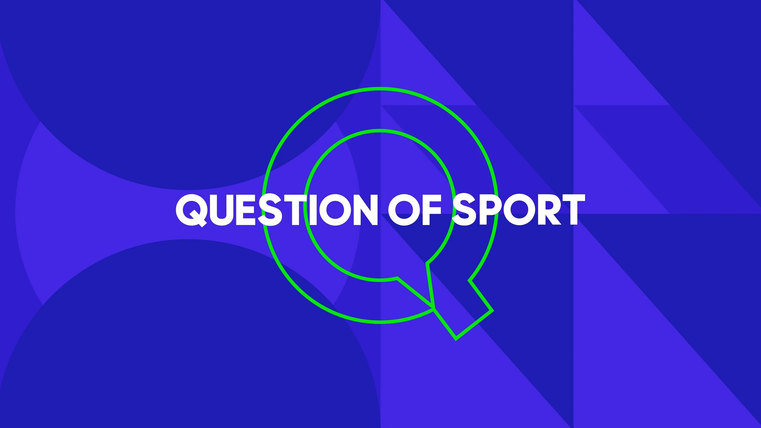 QUESTION OF SPORT