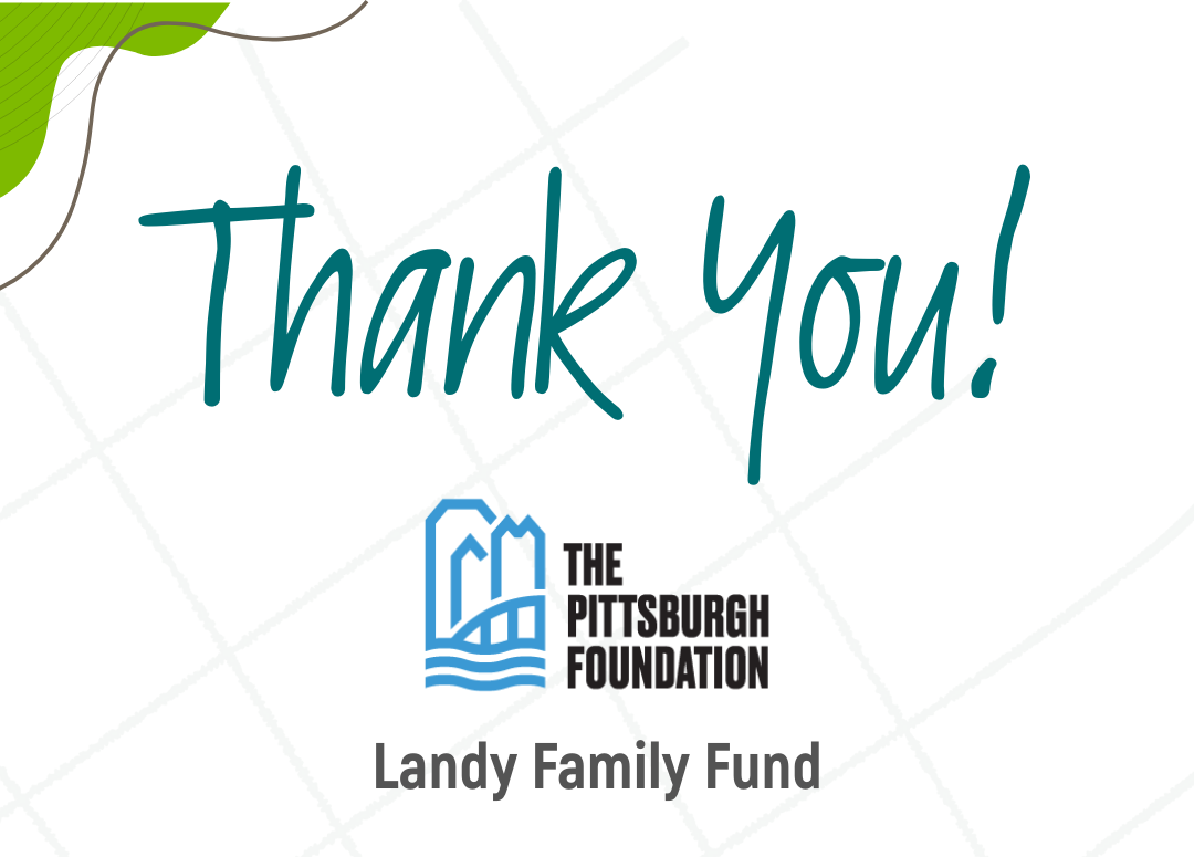 Gaiser Center Receives Grant Support from The Pittsburgh Foundation and the Landy Family Fund