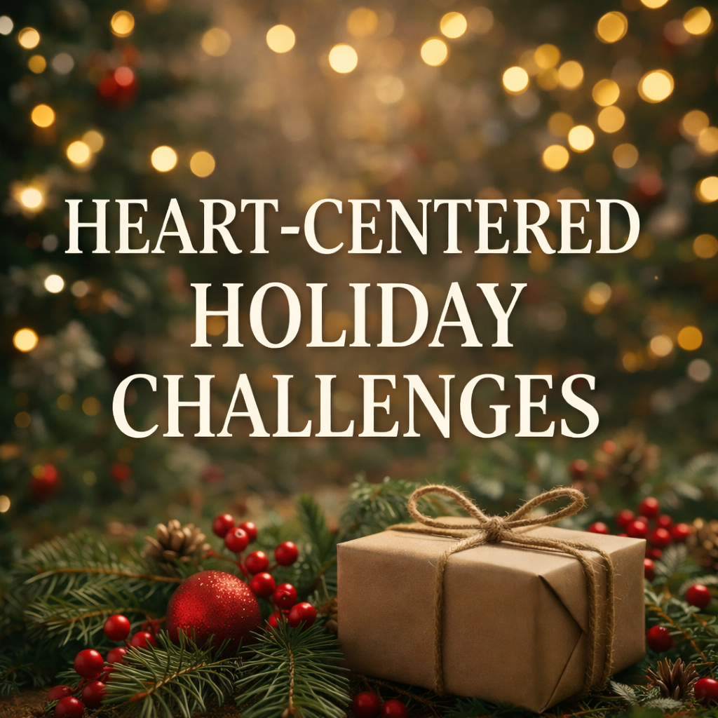 Heather’s Heart-Centered Holiday Challenge Christmas Week 2025
