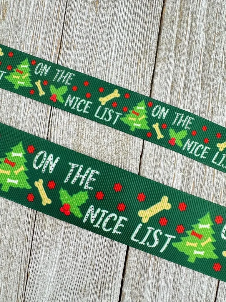 On The Nice List With Christmas Dog Bone On Green Grosgrain Ribbon - 7/8” - 1.5” -  Holiday Decor - Dog Collar - Hair Bow - Ornaments - Wrap