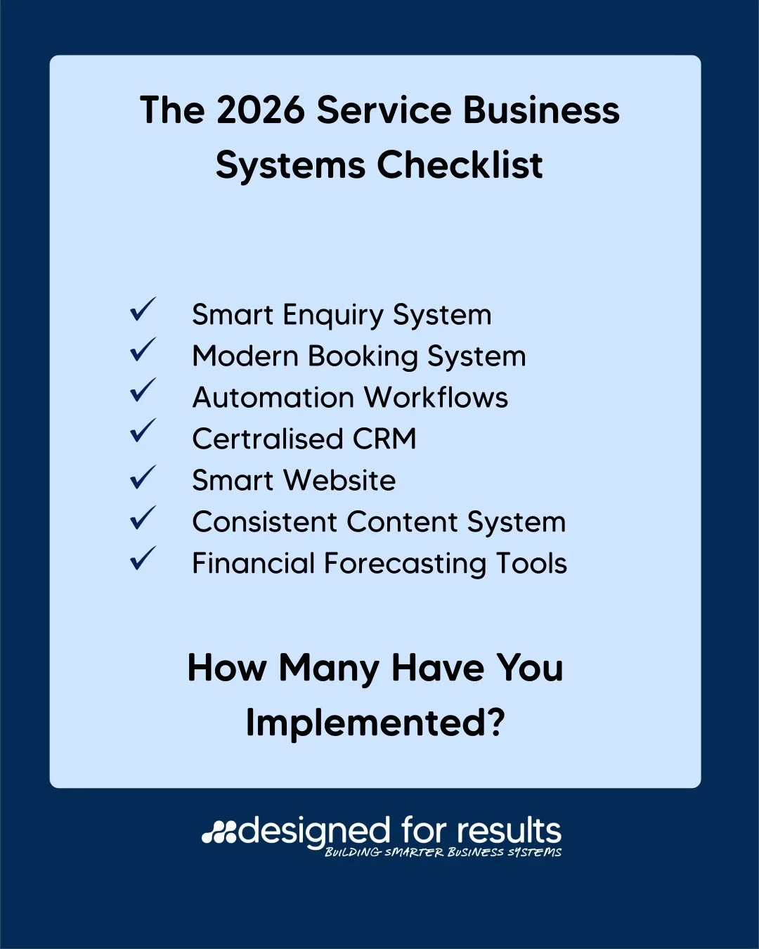 The 2026 Service Business Systems Checklist:

✅ A Smart Enquiry System: To respond to leads instantly.
✅ A Modern Booking System: To keep your schedule full.
✅ Automation Workflows: To save you hours every week.
✅ A Centralised CRM: To organise your 