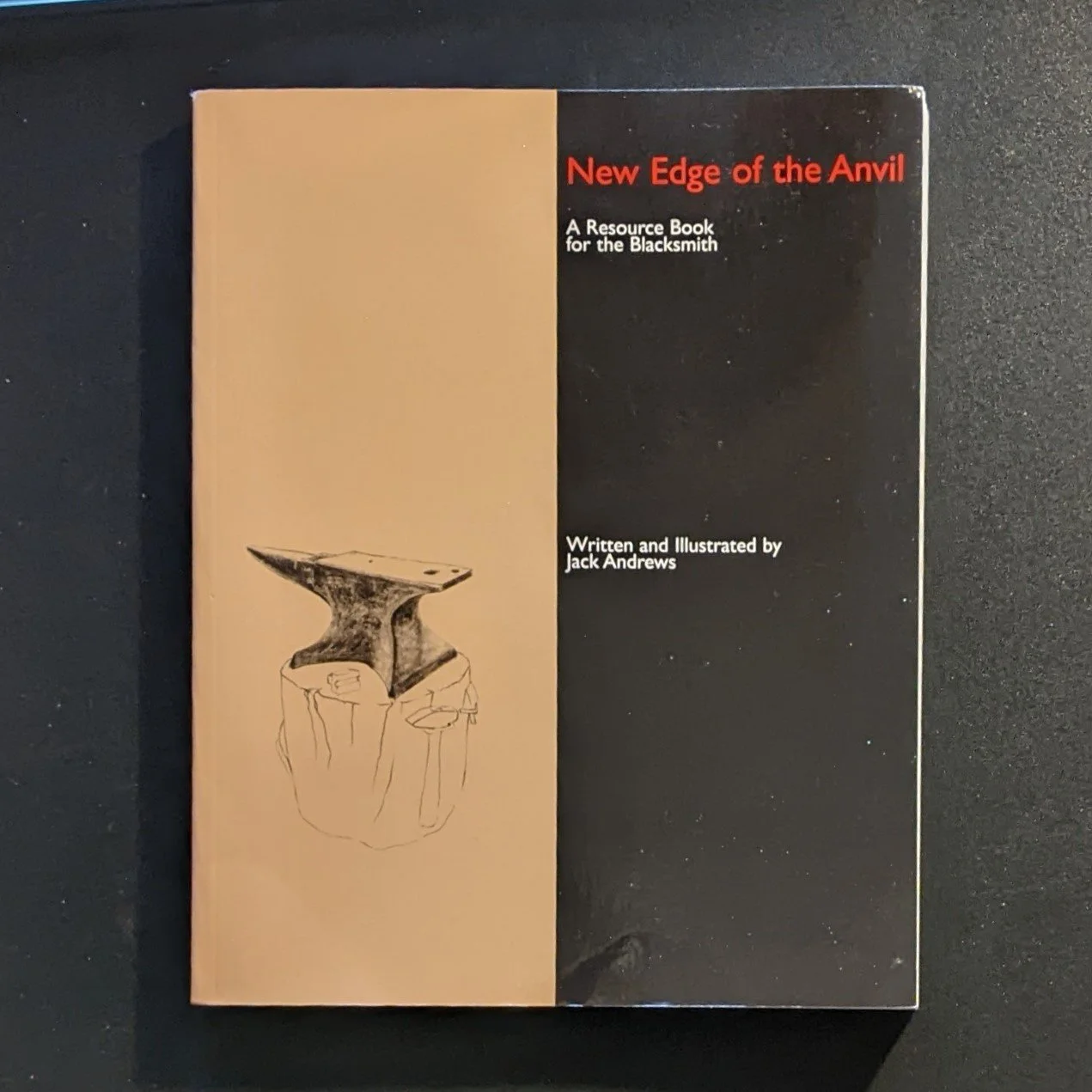 New Edge of the Anvil - A Resource Book for the Blacksmith