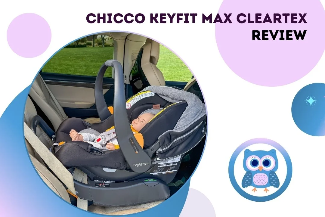 2026 Chicco KeyFit Max Review: Key Upgrades for a Popular Infant Car Seat