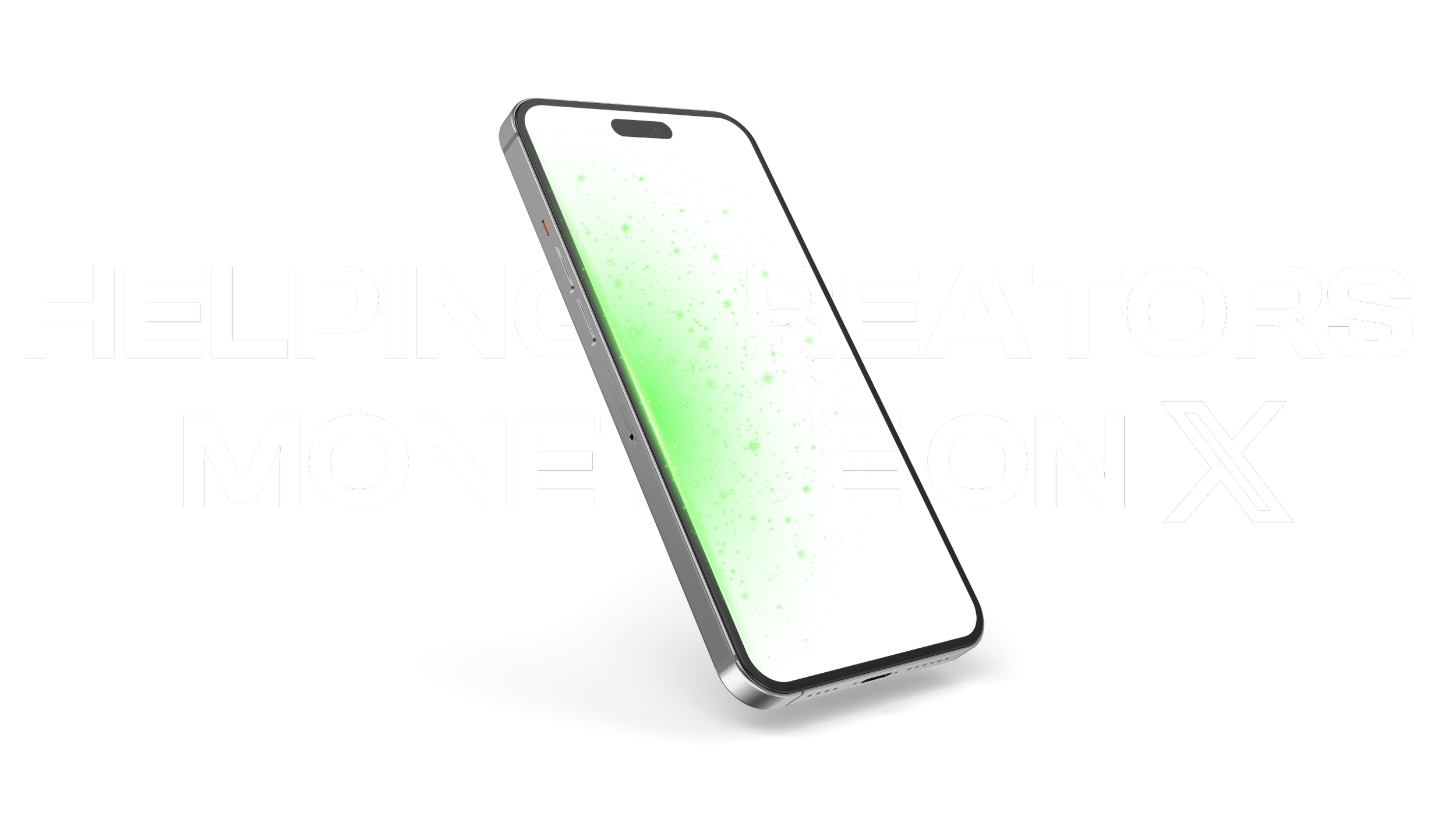 Smartphone with green screen and text "Helping Creators Monetize on X"