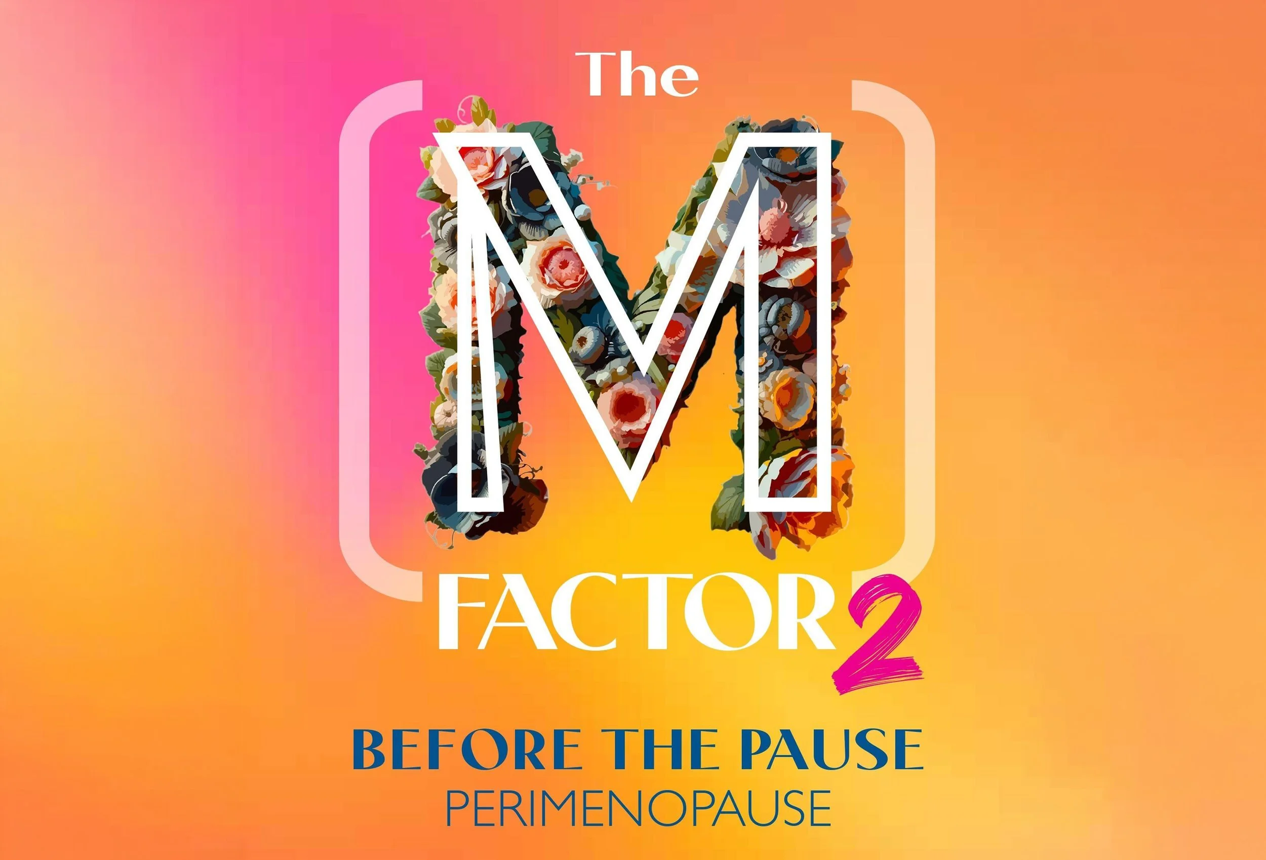 The M Factor 2: Before the Pause - Perimenopause