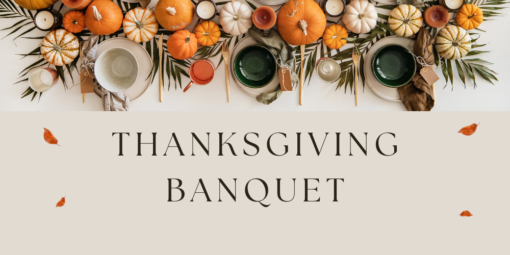 Thanksgiving Banquet