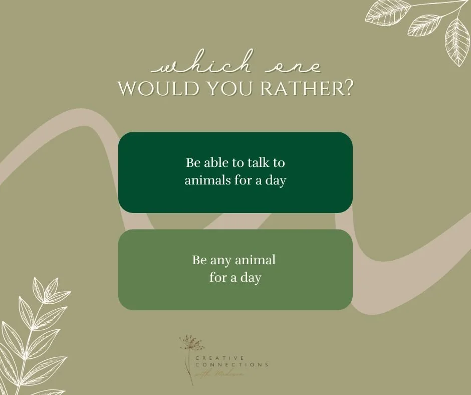Take a walk together and ask &ldquo;Would You Rather?&rdquo; questions as you go.

Try things like:
 &bull; Would you rather fly or be invisible?
 &bull; Would you rather have a pet dinosaur or a pet dragon?
 &bull; Would you rather eat only pizza or