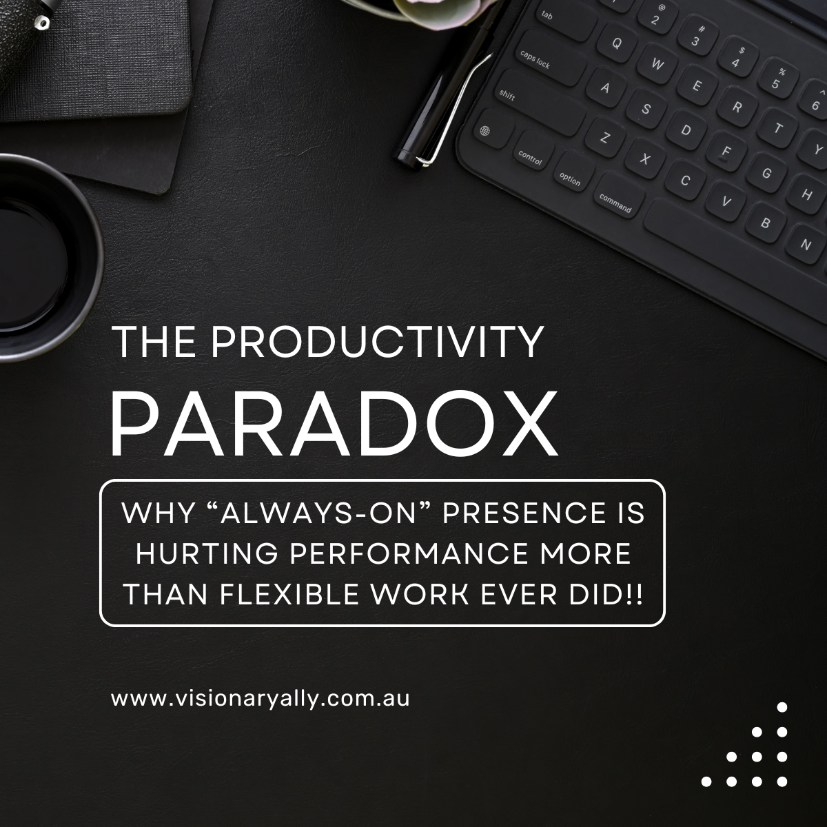 The Productivity Paradox: Why ‘Always‑On’ Presence Is Hurting Performance More Than Flexible Work Ever Did