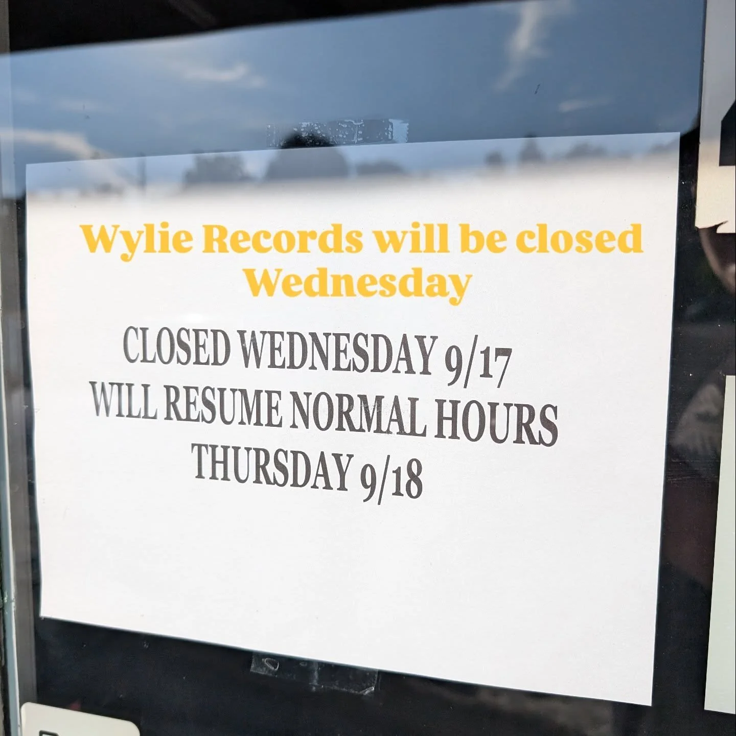 Wylie Records will be closed 9/17 but will be open the rest of the week for our normal hours.