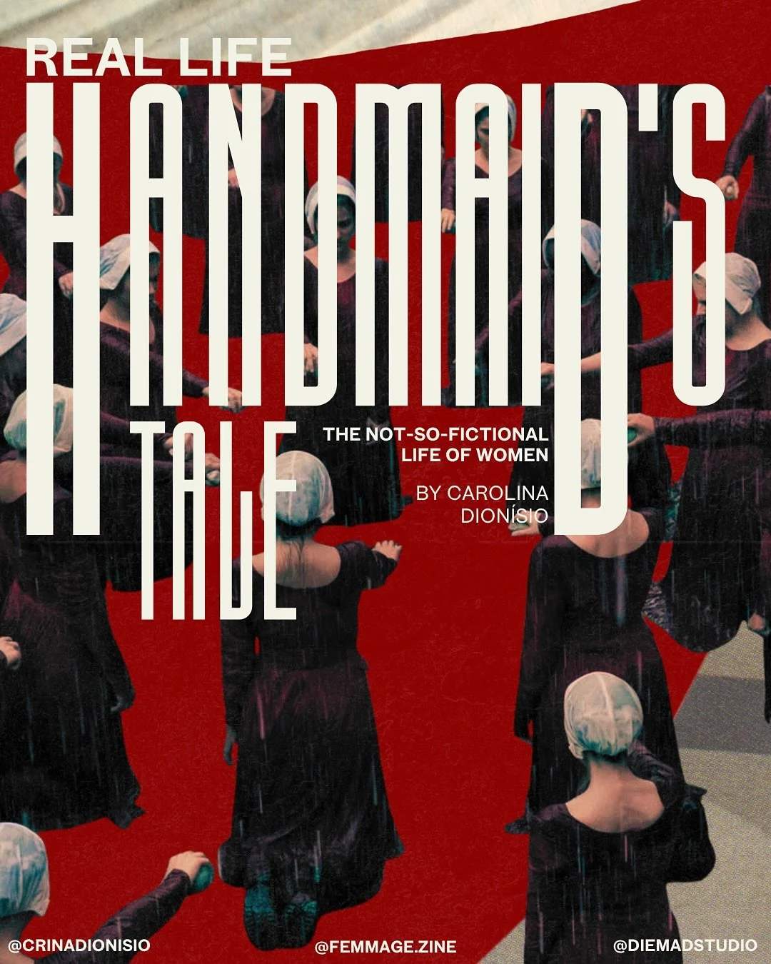 Carolina Dion&iacute;sio establishes parallels between fiction and real life to prove that &quot;The Handmaid's Tale&quot; is not an exaggeration, and that the world is growing more and more dystopian and abusive towards women. 

Read the full articl