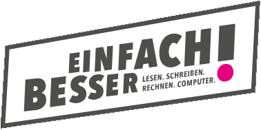 Plakat mit dem Slogan "Einfach besser!" und zusätzlichen Text "Lesen. Schreiben. Rechnen. Computer." in deutscher Sprache.