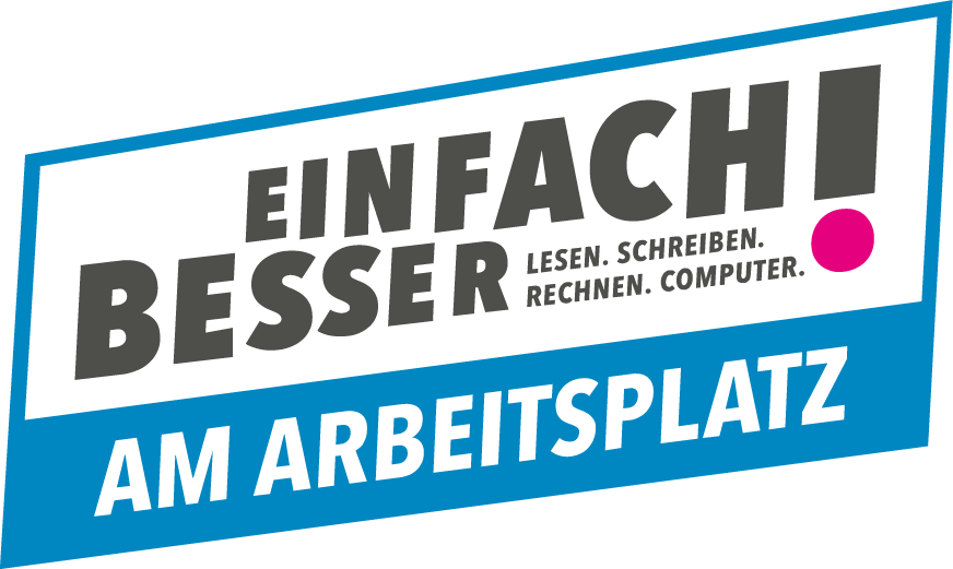 Grafik mit Aufmerksamkeit auf einfache Verbesserung am Arbeitsplatz, Text in Deutsch: Einfach besser am Arbeitsplatz, mit Stichworten Lesen, Schreiben, Rechnen, Computer.
