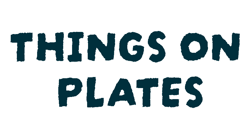 Things On Plates